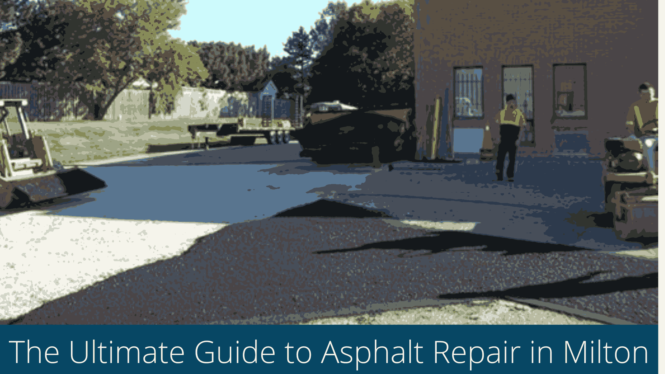 The Ultimate Guide to Asphalt Repair in Milton